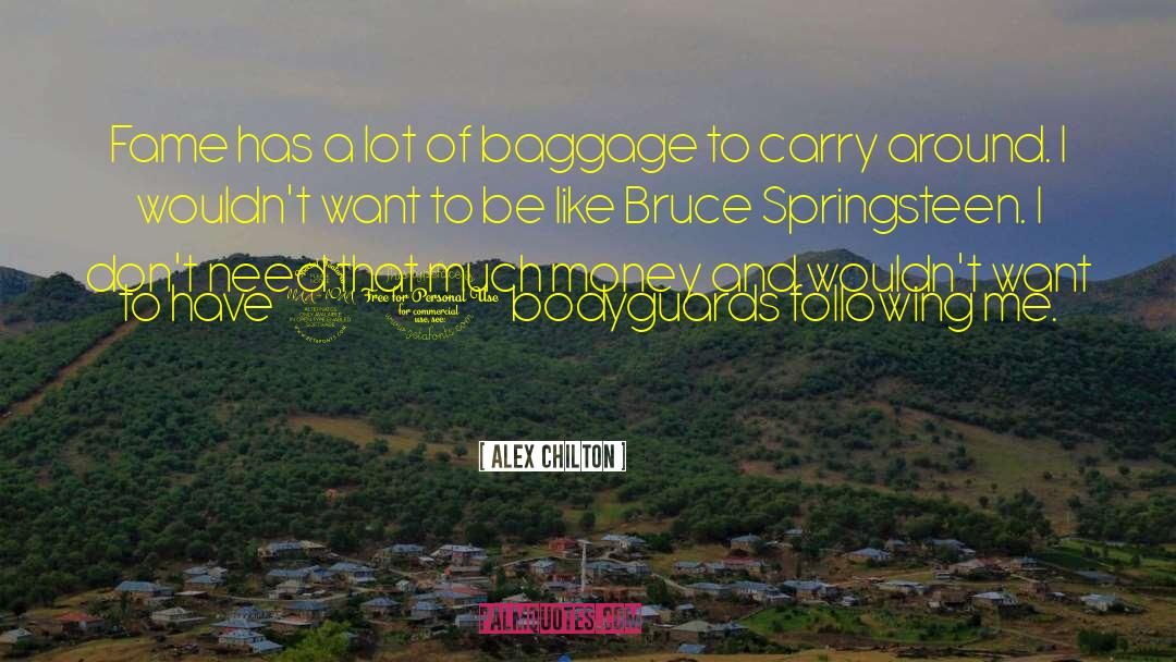 Generational Baggage quotes by Alex Chilton