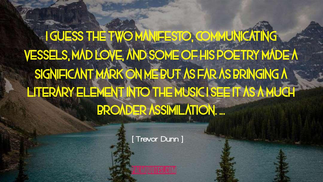 Generational Manifesto quotes by Trevor Dunn