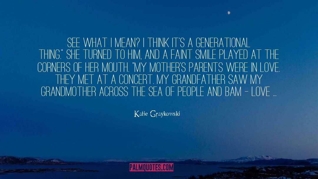 Generational Pain quotes by Katie Graykowski