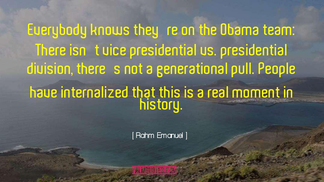 Generational quotes by Rahm Emanuel