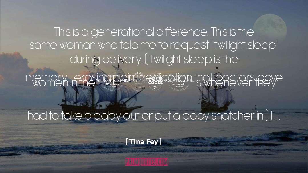 Generational quotes by Tina Fey