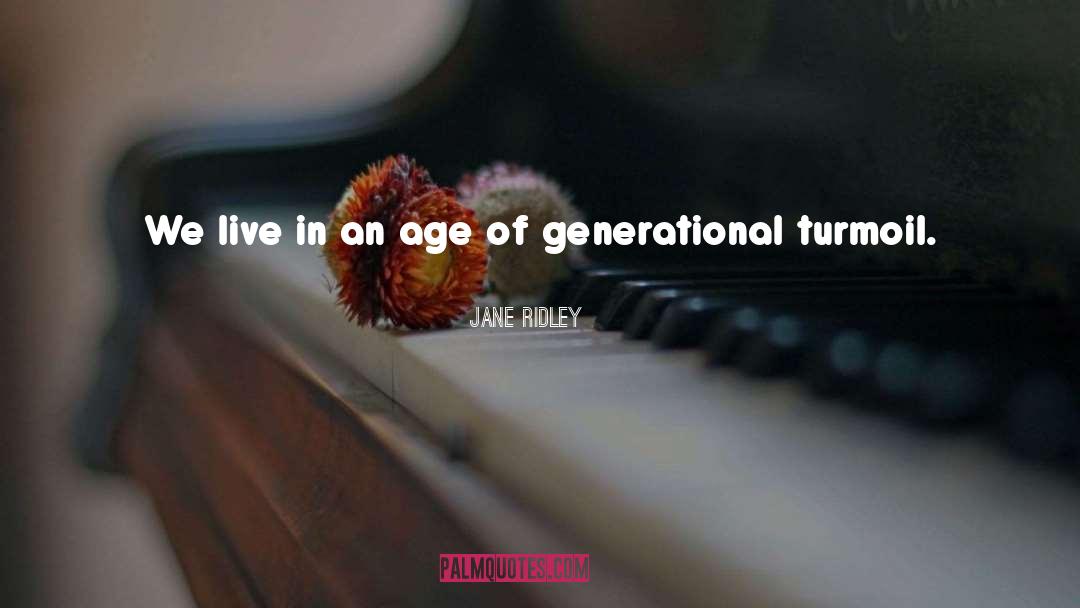 Generational quotes by Jane Ridley
