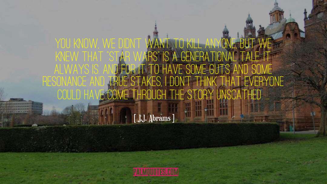 Generational Trama quotes by J.J. Abrams