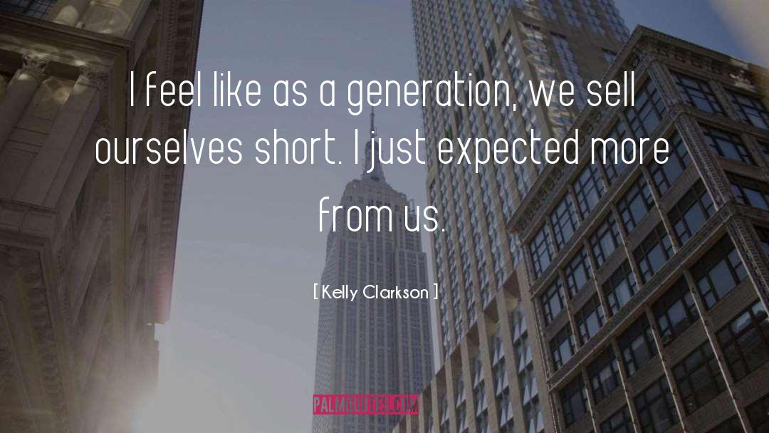Generations quotes by Kelly Clarkson