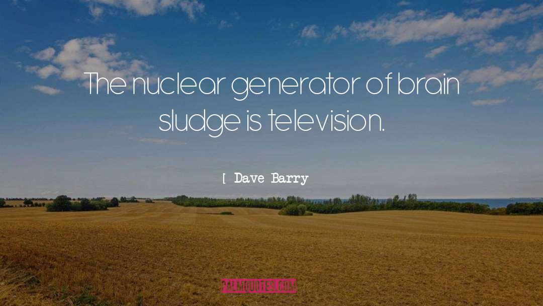 Generator quotes by Dave Barry