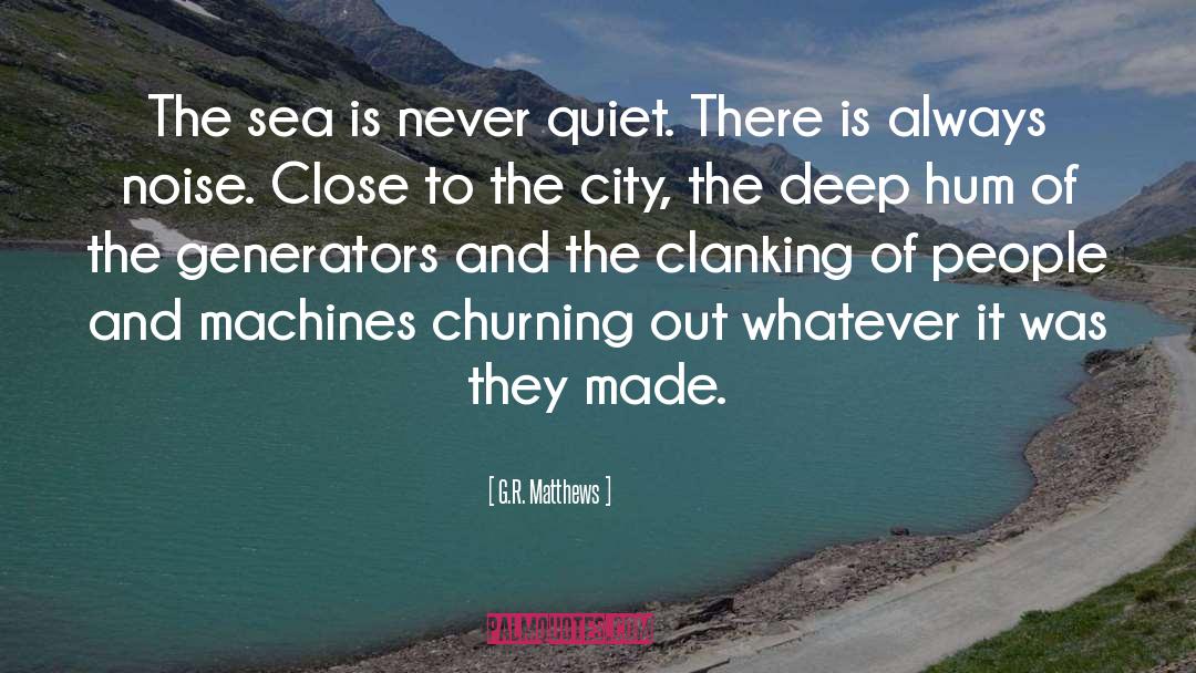 Generators quotes by G.R. Matthews
