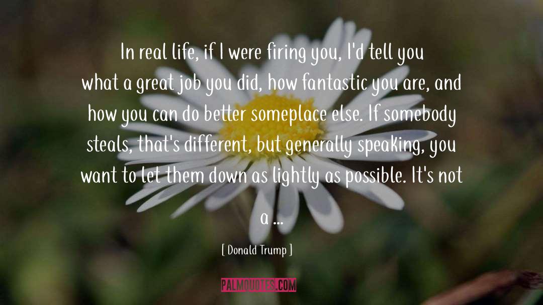 Generically Speaking quotes by Donald Trump