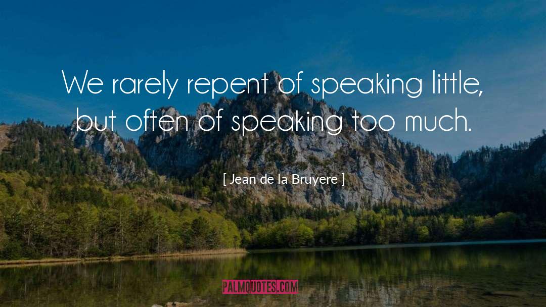 Generically Speaking quotes by Jean De La Bruyere