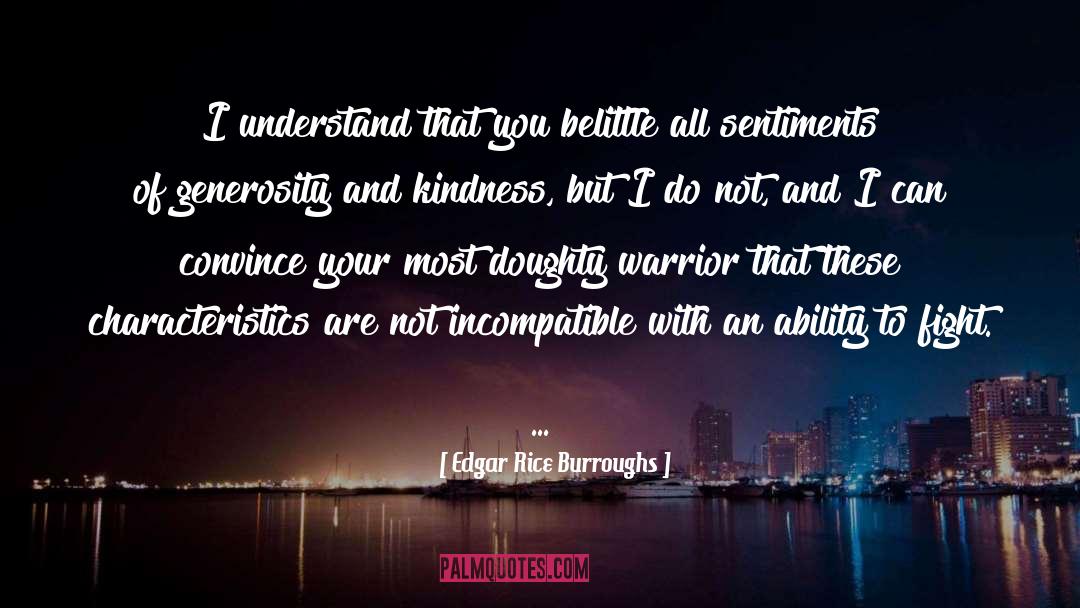 Generosity And Kindness quotes by Edgar Rice Burroughs