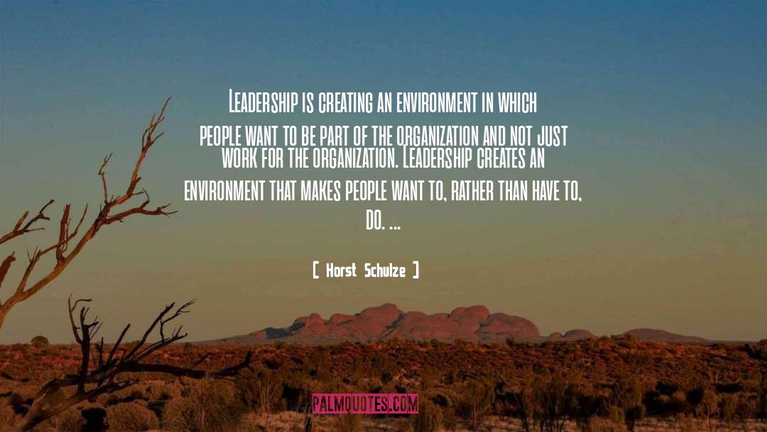 Generosity And Leadership quotes by Horst Schulze