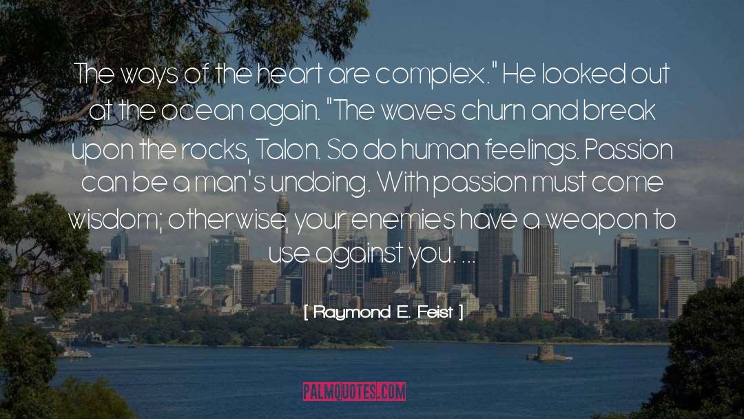 Generosity Of Heart quotes by Raymond E. Feist