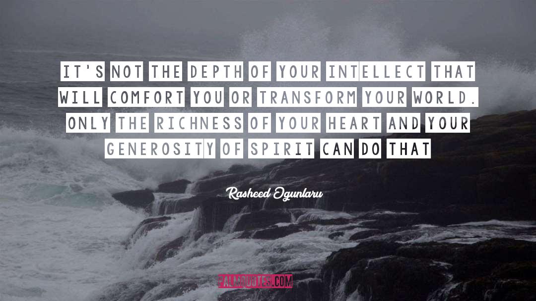 Generosity Of Spirit quotes by Rasheed Ogunlaru