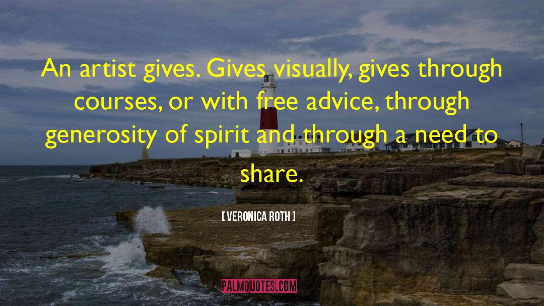 Generosity Of Spirit quotes by Veronica Roth