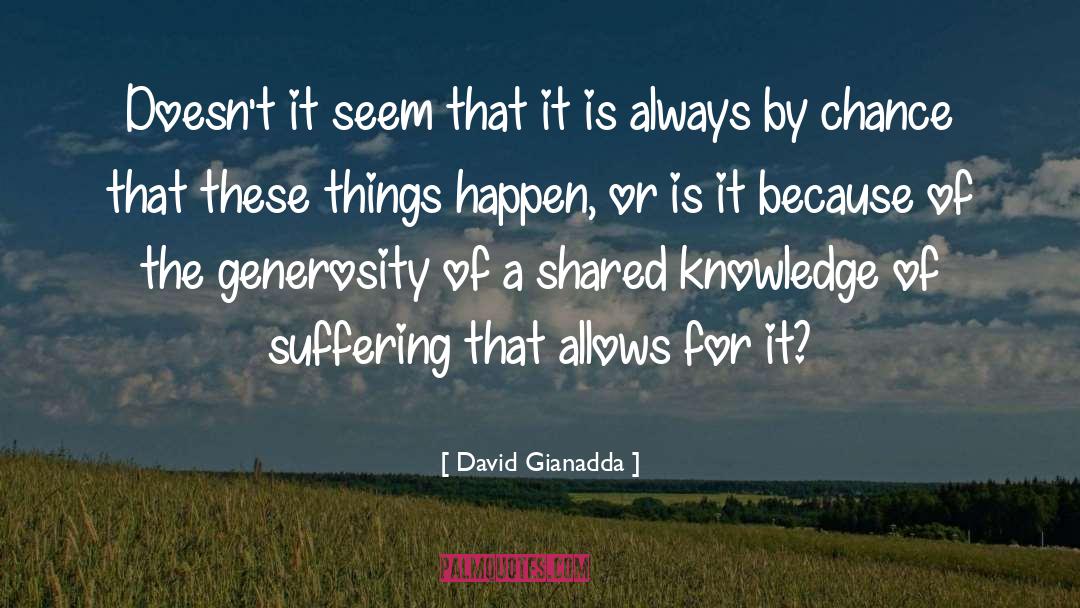 Generosity quotes by David Gianadda