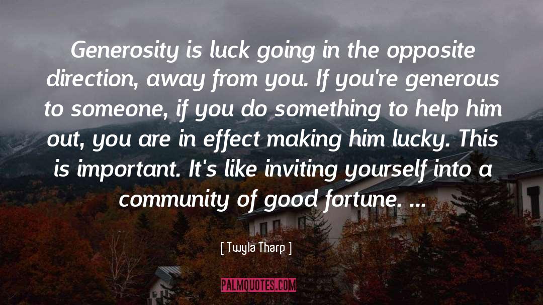 Generosity quotes by Twyla Tharp
