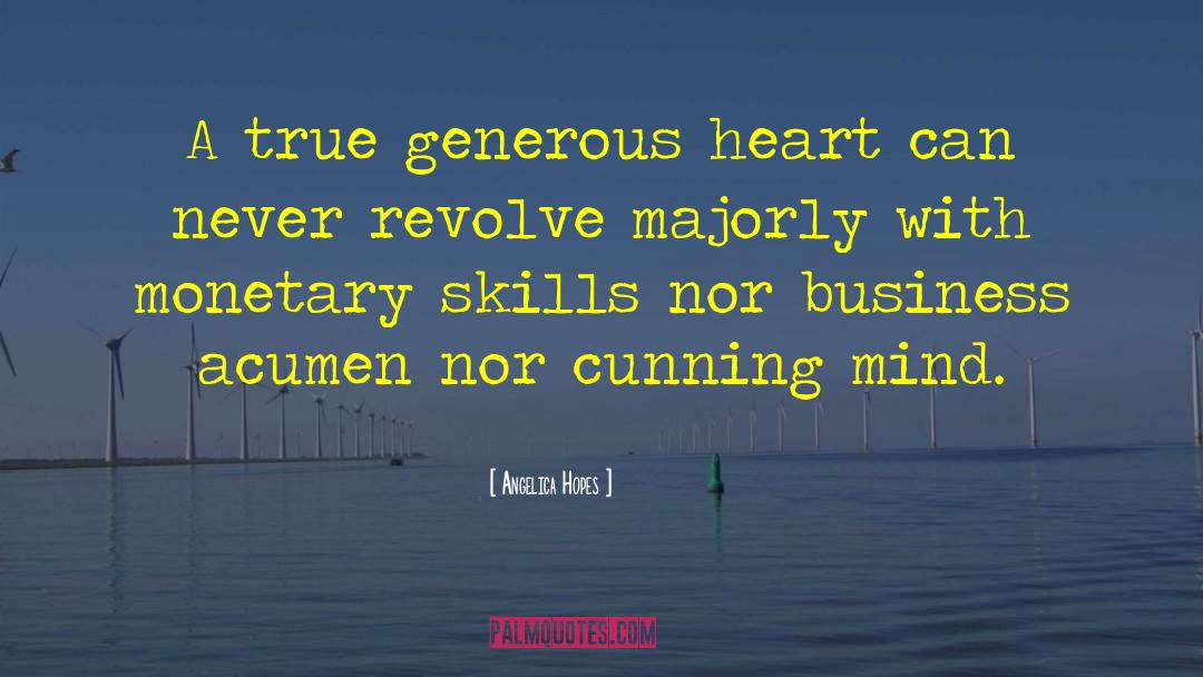 Generous Heart quotes by Angelica Hopes