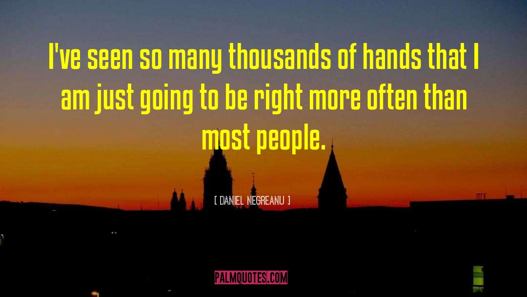Generous People quotes by Daniel Negreanu