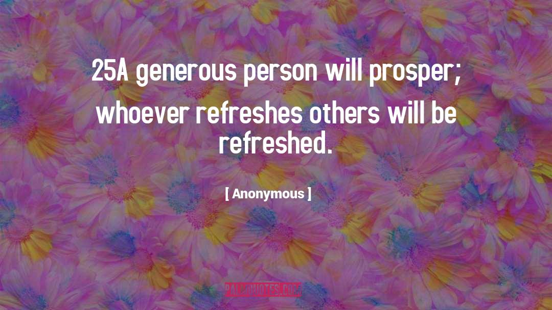 Generous Person quotes by Anonymous