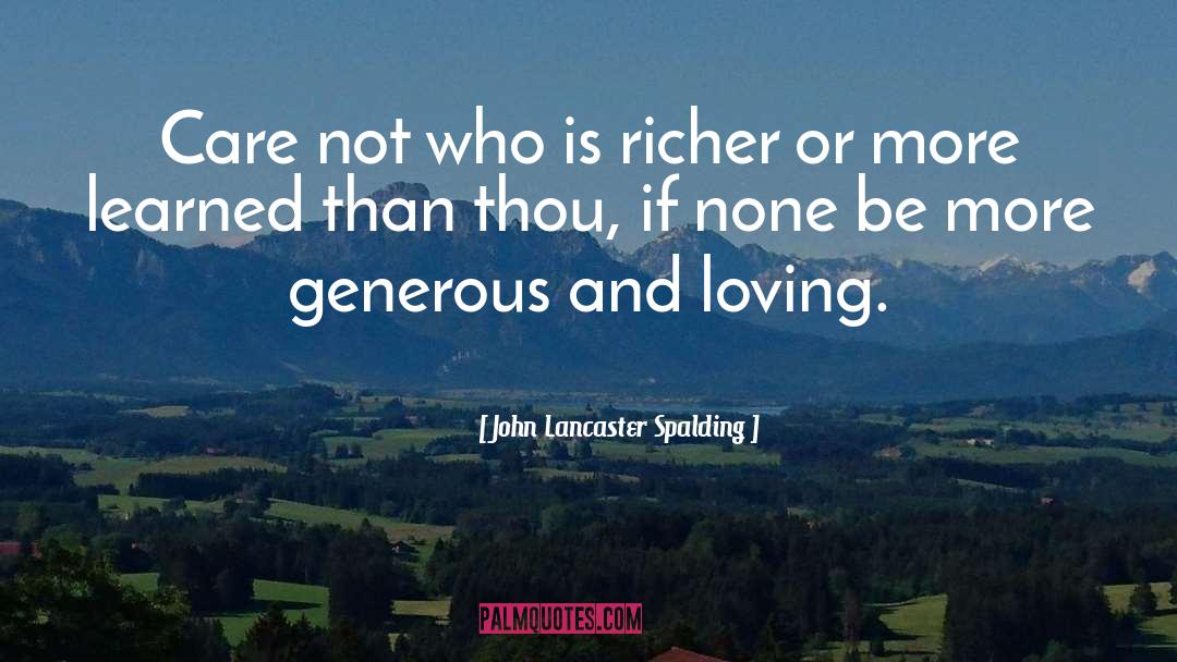 Generous quotes by John Lancaster Spalding