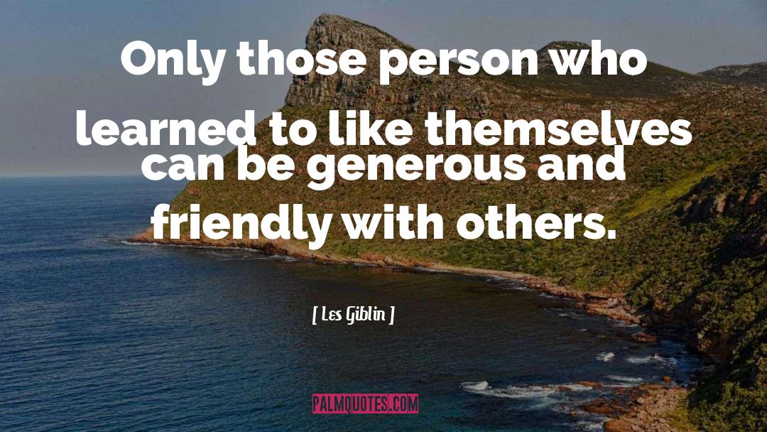 Generous quotes by Les Giblin