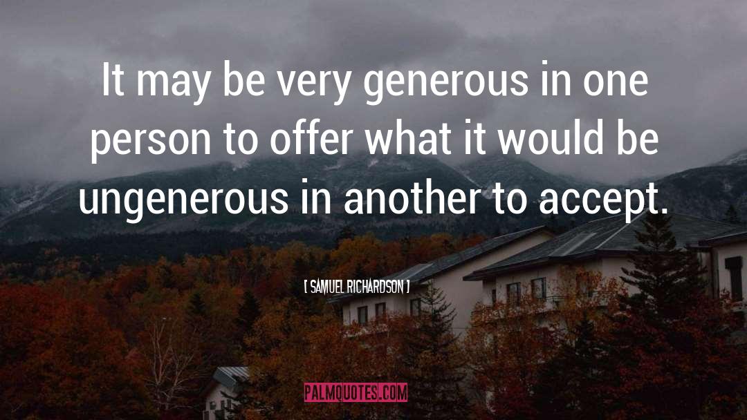 Generous quotes by Samuel Richardson