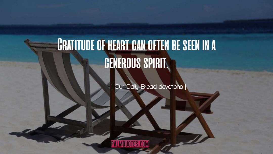 Generous Spirit quotes by Our Daily Bread Devotions