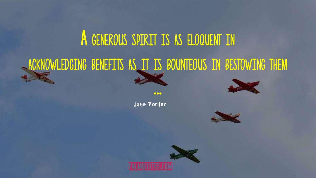 Generous Spirit quotes by Jane Porter