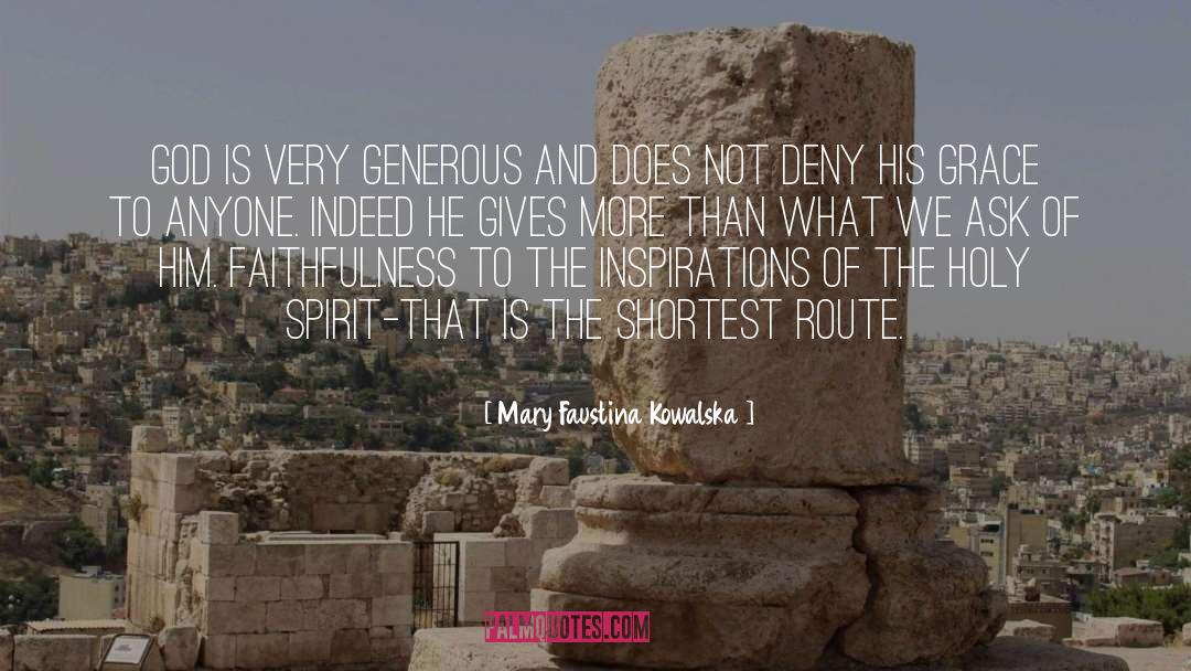 Generous Spirit quotes by Mary Faustina Kowalska