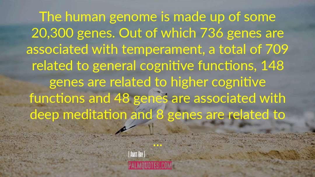 Genes For Cognitive Function quotes by Amit Ray