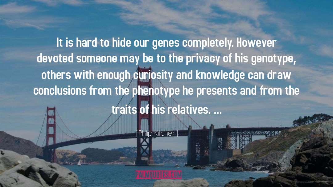 Genes quotes by Philip Kitcher