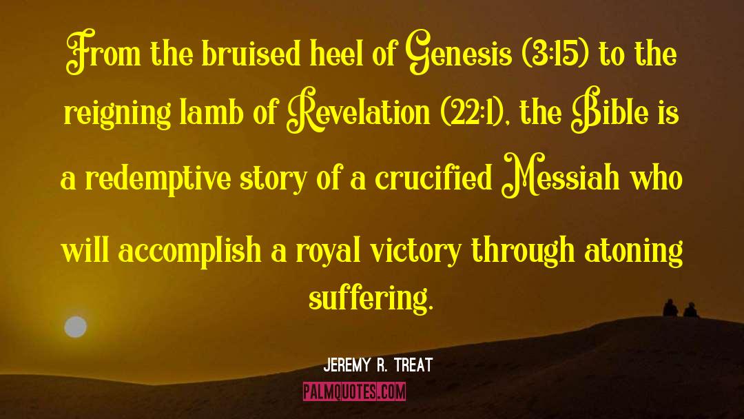 Genesis 1 29 quotes by Jeremy R. Treat