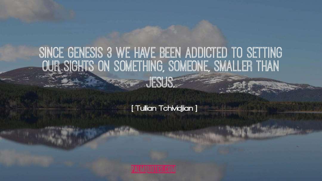 Genesis quotes by Tullian Tchividjian