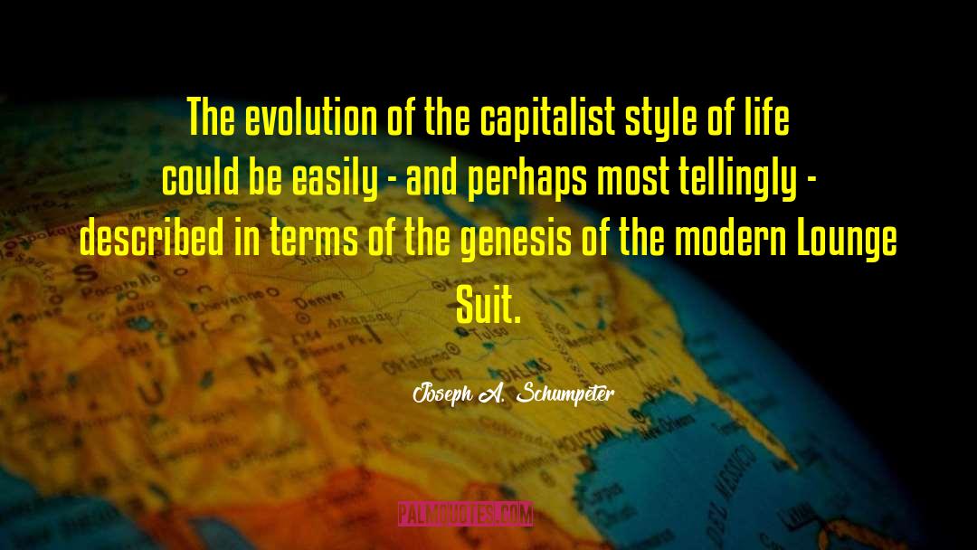 Genesis Revisited quotes by Joseph A. Schumpeter