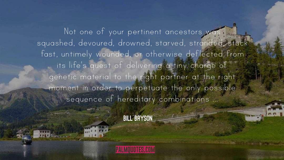 Genetic Codes quotes by Bill Bryson