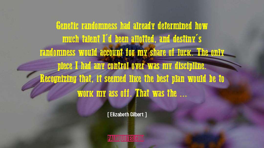 Genetic Defect quotes by Elizabeth Gilbert