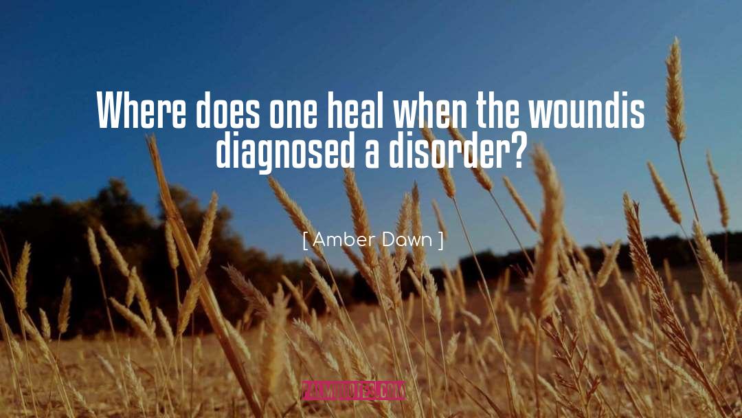 Genetic Disorder quotes by Amber Dawn