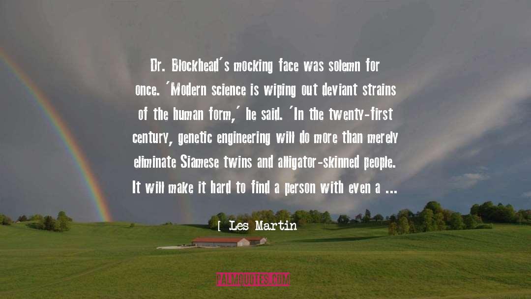 Genetic Engineering quotes by Les Martin