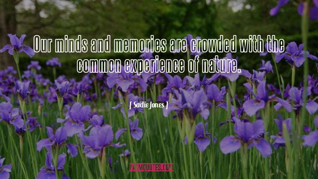 Genetic Memories quotes by Sadie Jones