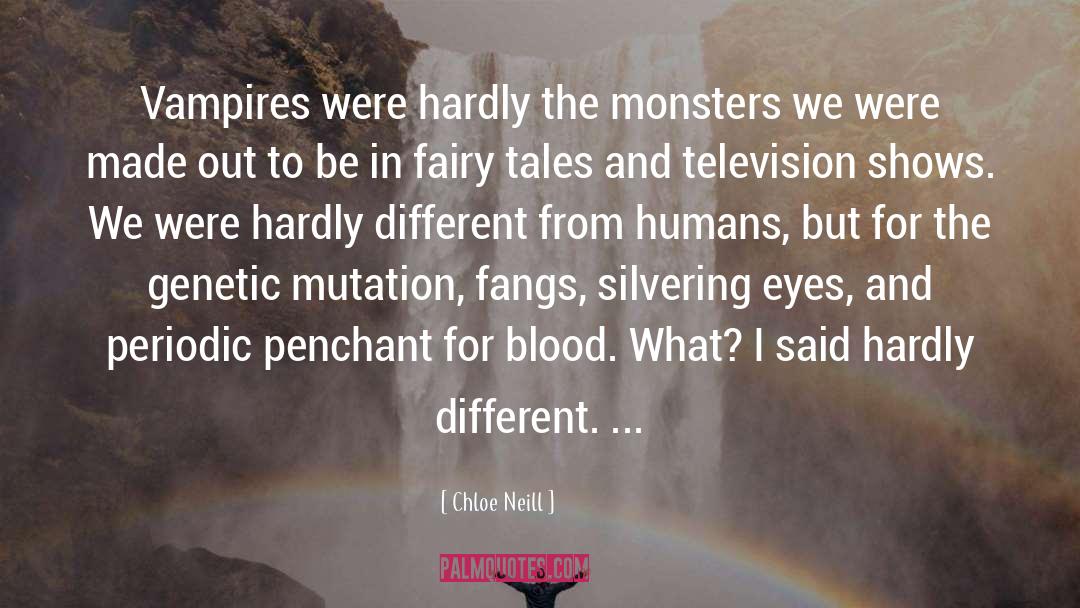 Genetic Mutation quotes by Chloe Neill