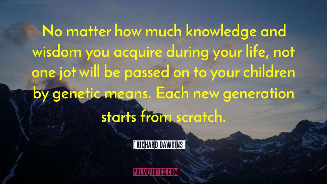 Genetic Phenomenology quotes by Richard Dawkins