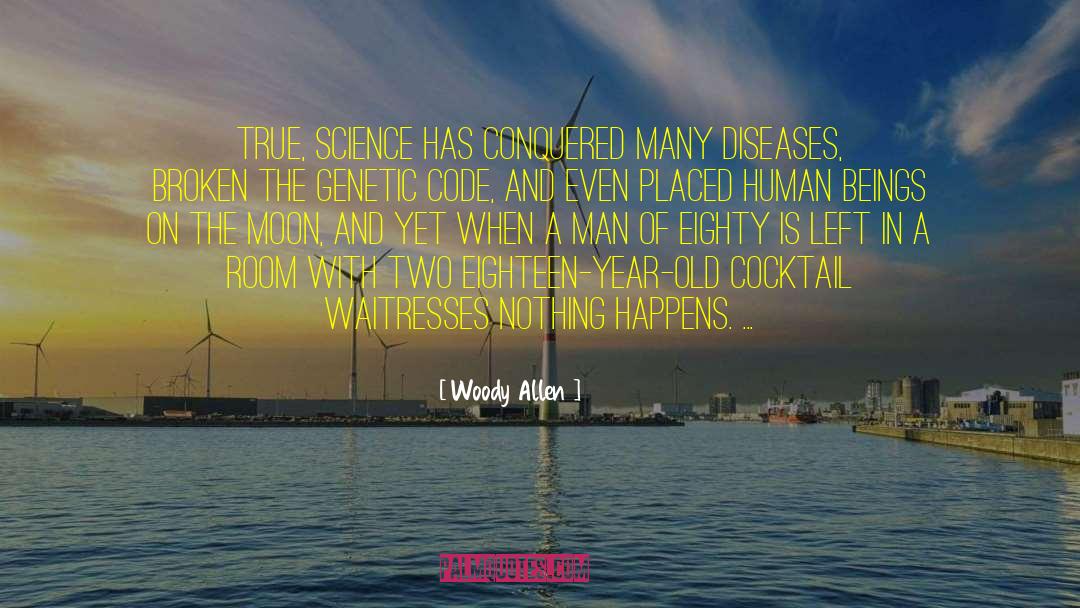 Genetic Science quotes by Woody Allen