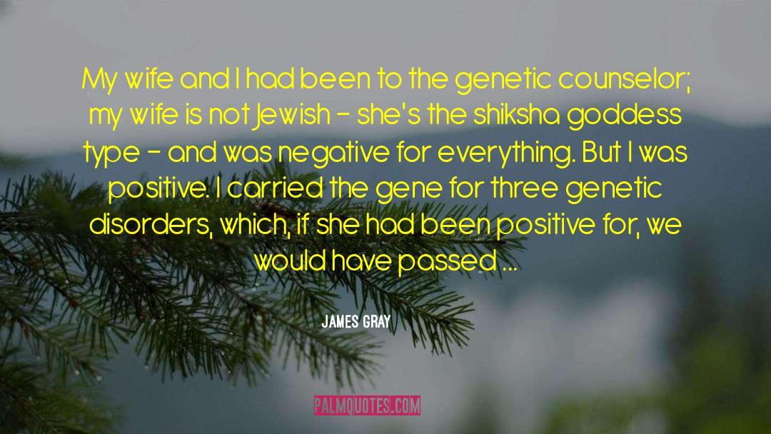 Genetic Screening quotes by James Gray