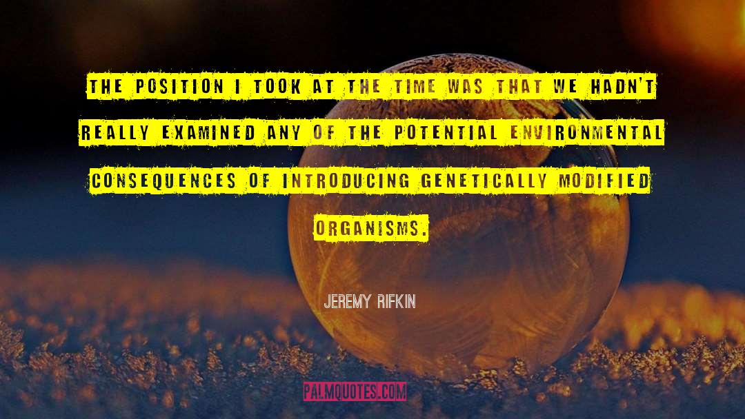 Genetically Modified Organism quotes by Jeremy Rifkin