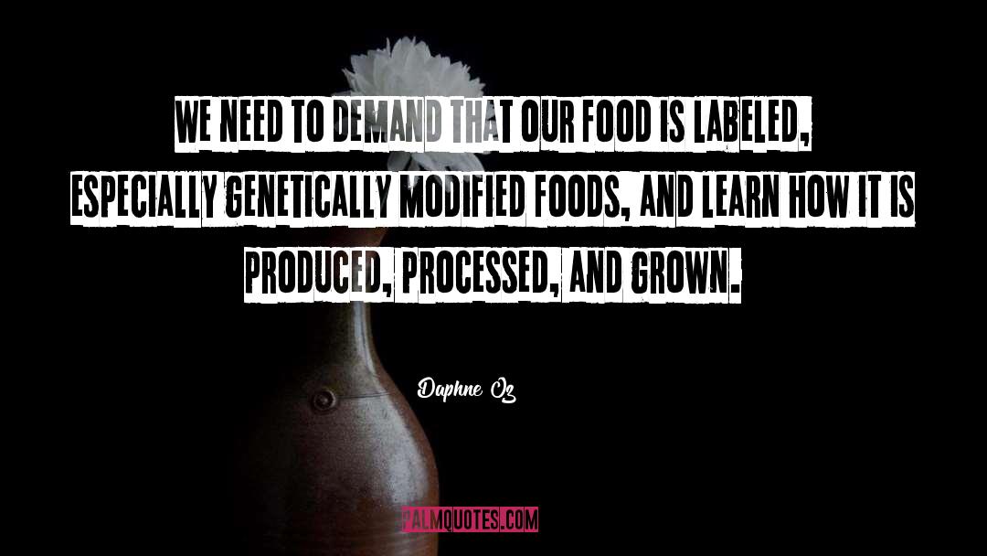 Genetically Modified Organism quotes by Daphne Oz
