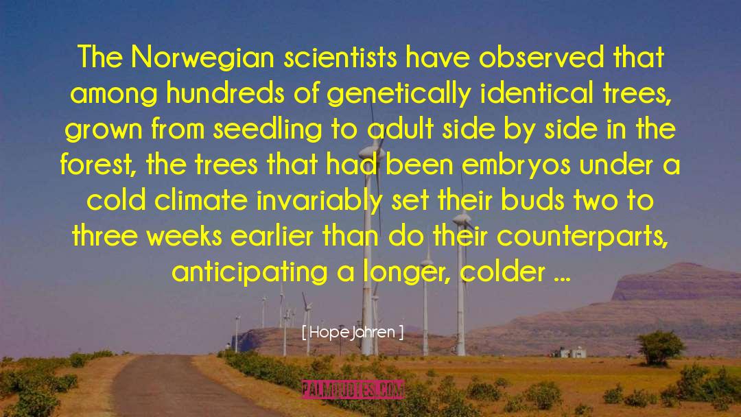 Genetically Modified quotes by Hope Jahren