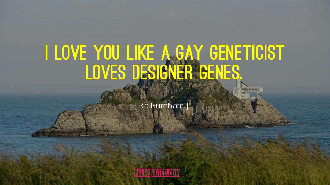 Geneticist quotes by Bo Burnham
