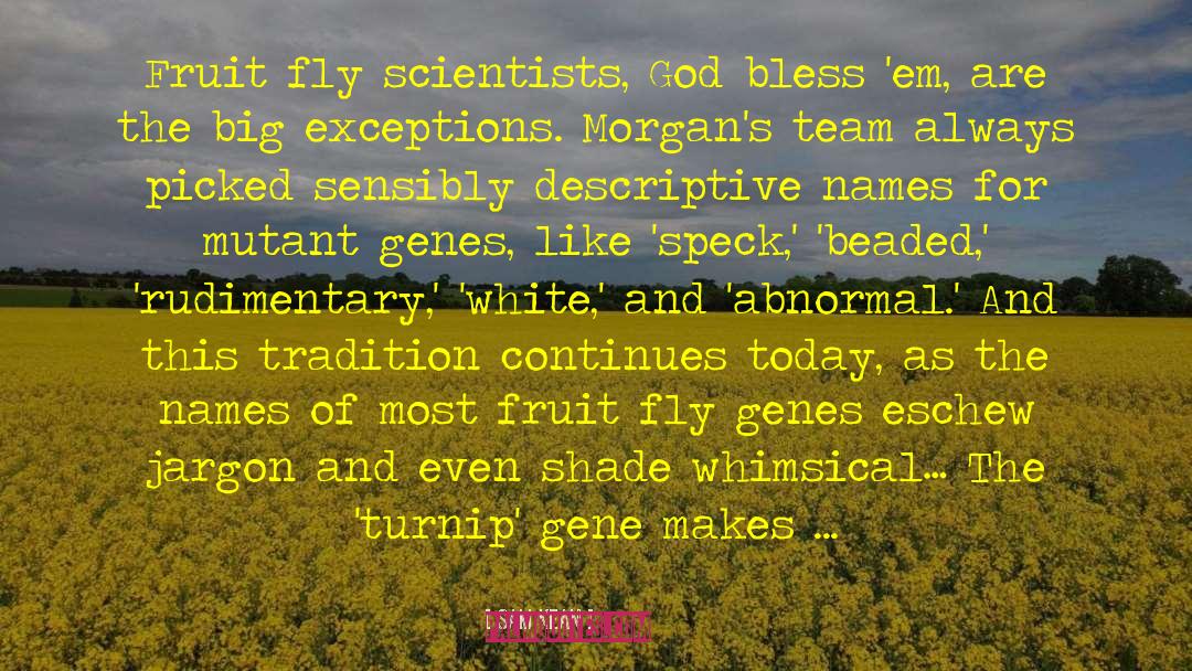 Genetics quotes by Sam Kean