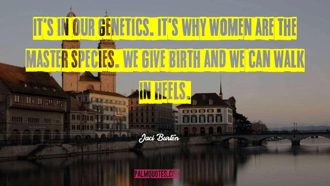 Genetics quotes by Jaci Burton