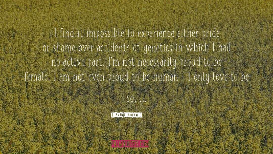 Genetics quotes by Zadie Smith