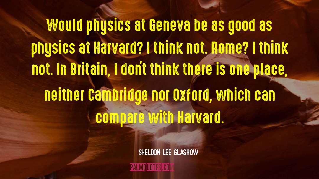 Geneva quotes by Sheldon Lee Glashow